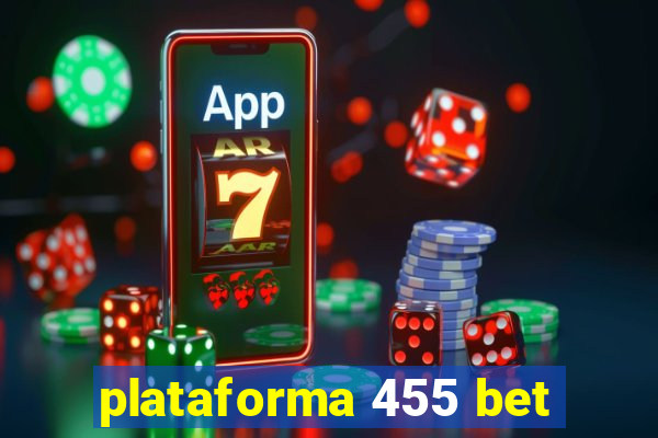 plataforma 455 bet